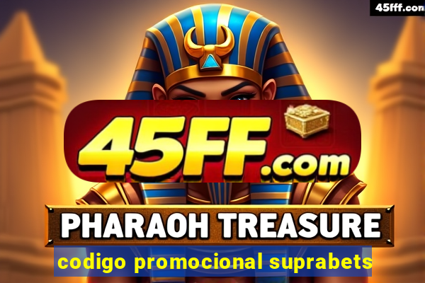 codigo promocional suprabets